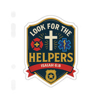 Load image into Gallery viewer, Look for the Helpers Sticker — Isaiah 6:8 First Responder Faith Sticker