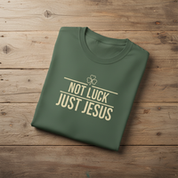 Load image into Gallery viewer, Not Luck, Just Jesus - St. Patrick's Day Shirt